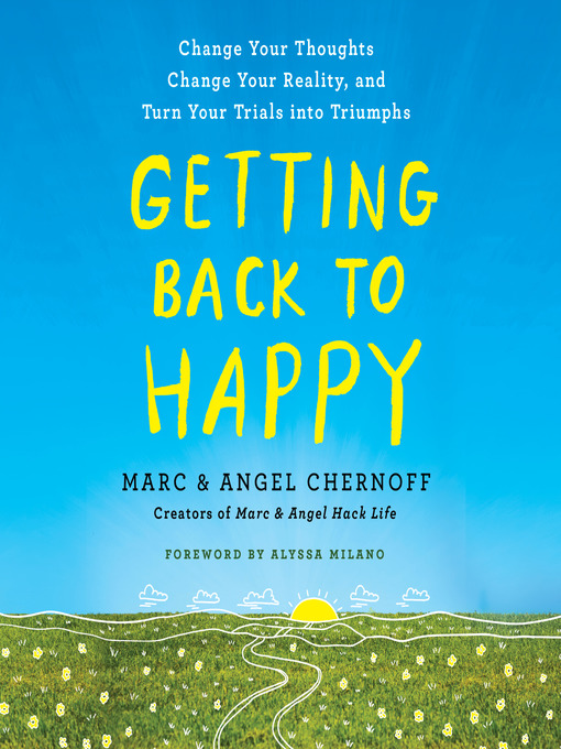 Title details for Getting Back to Happy by Marc Chernoff - Available